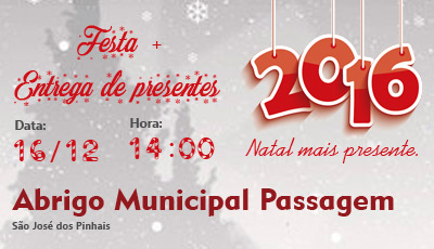 Festa + entrega de presentes + Papai noel no Abrigo Municipal So jos do Pinhais